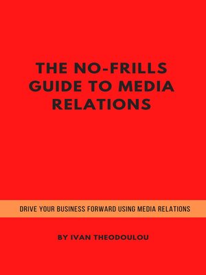 cover image of The No-Frills Guide to Media Relations